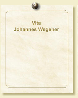Vita  Johannes Wegener
