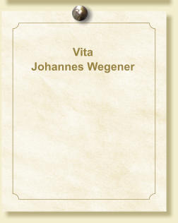 Vita  Johannes Wegener